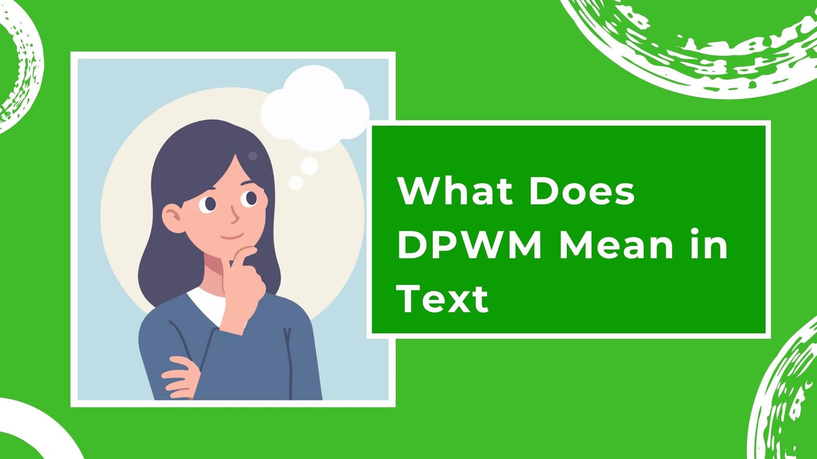 What Does DPWM Mean in Text