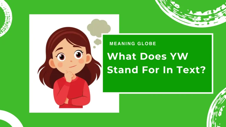 What Does YW Stand For In Text