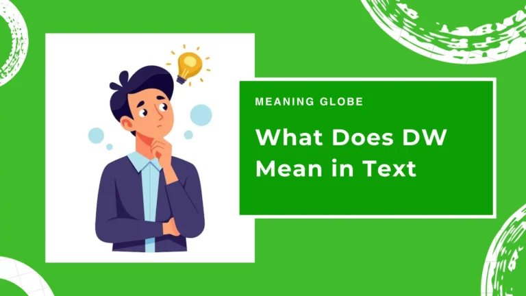 What Does DW Mean in Text