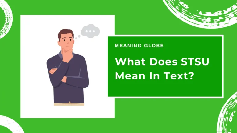 What Does STSU Mean In Text